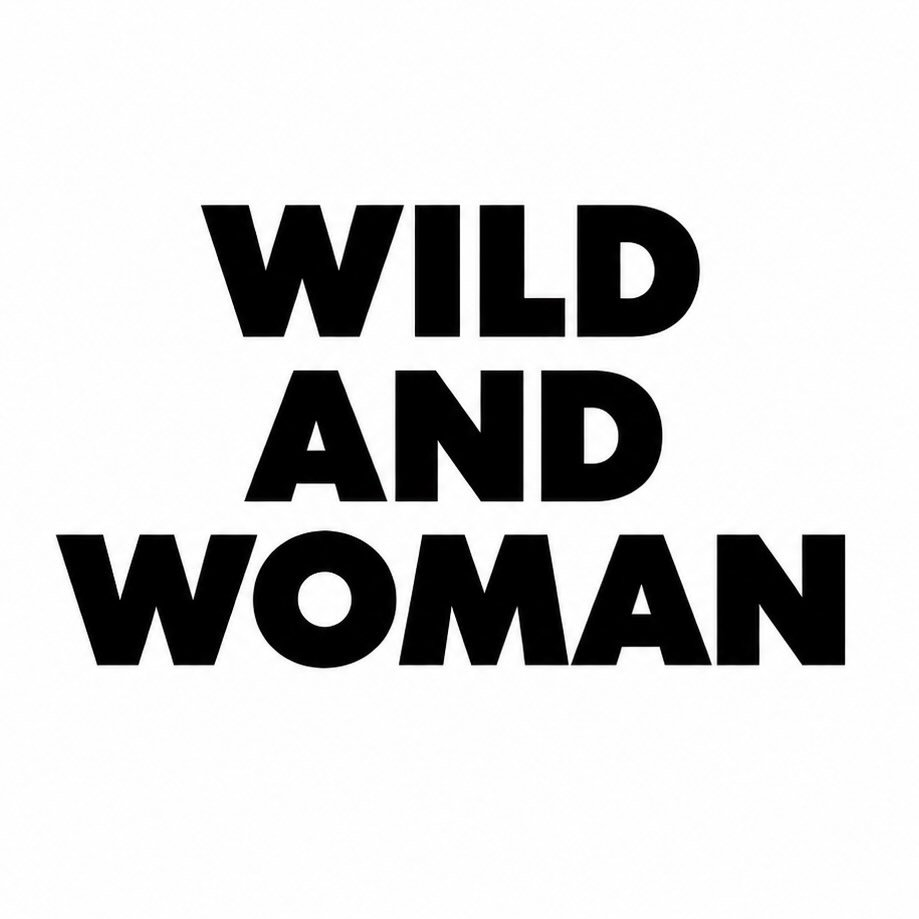 Wild and Woman