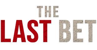 The Last Bet