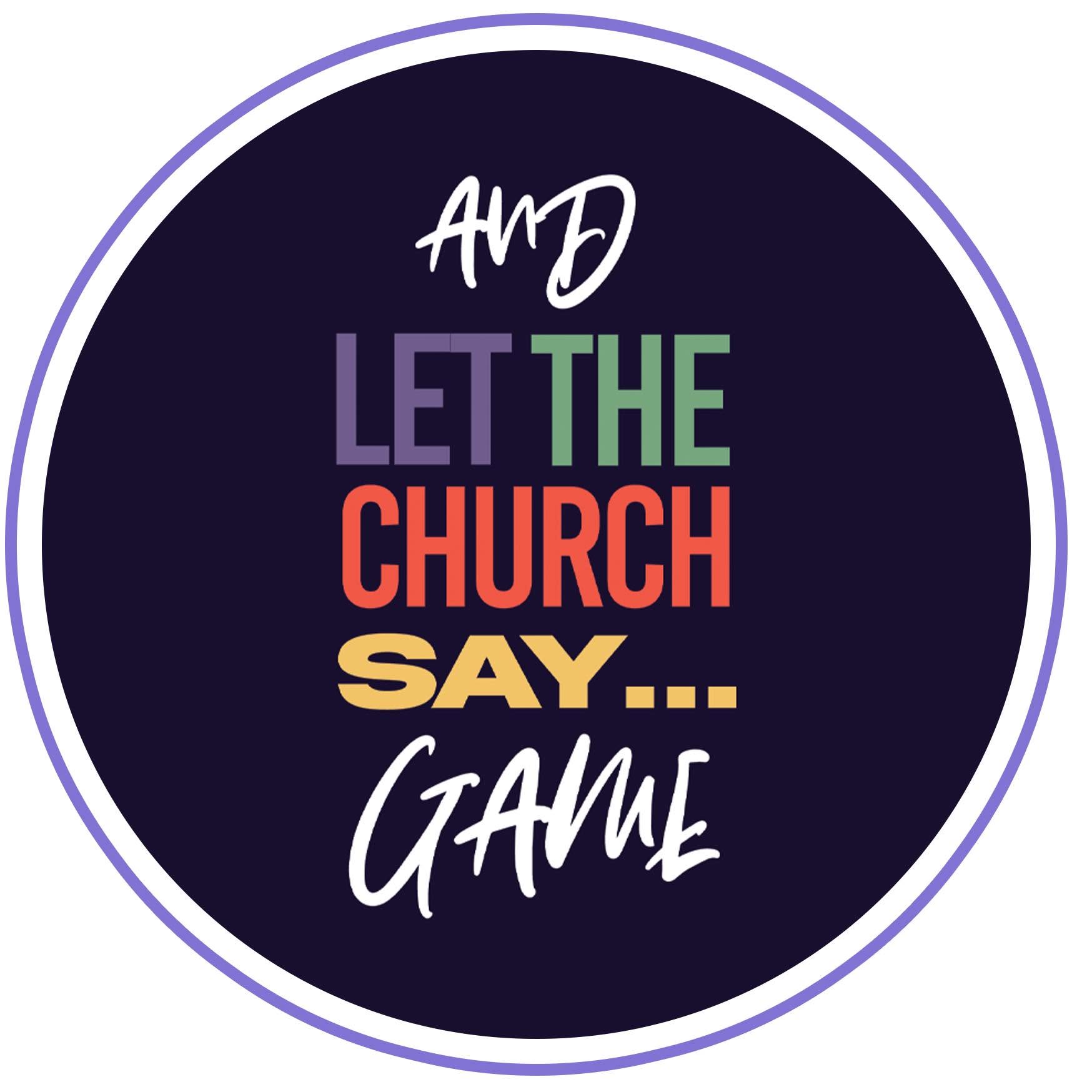And Let The Church Say Game